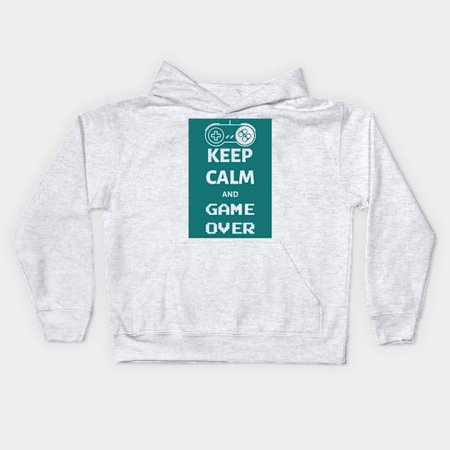 Keep calm and game over Kids Hoodie by Sarcastic101